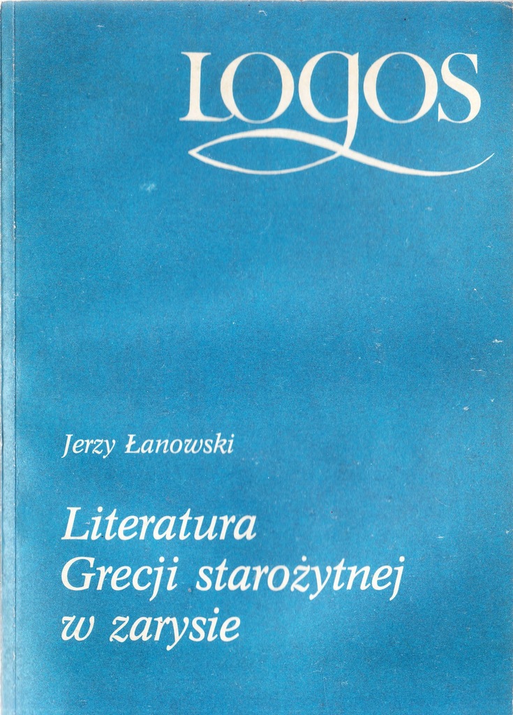 Łanowski Literatura Grecji starożytnej w zarysie