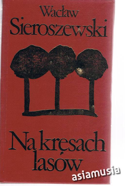 NA KRESACH LASÓW.SIEROSZEWSKI