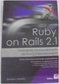 Ruby on Rails 2.1 Tworzenie nowoczesnych aplikacji