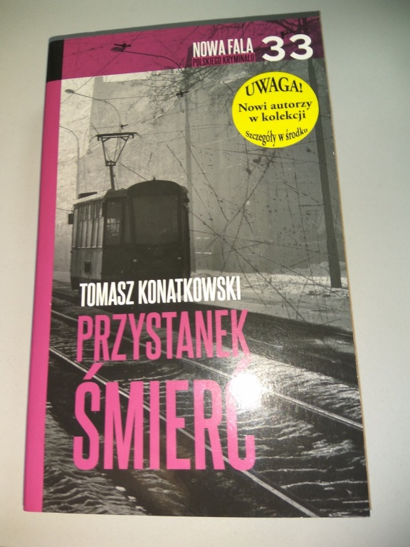 "Przystanek śmierć" Tomasz Konatkowski+ Autograf