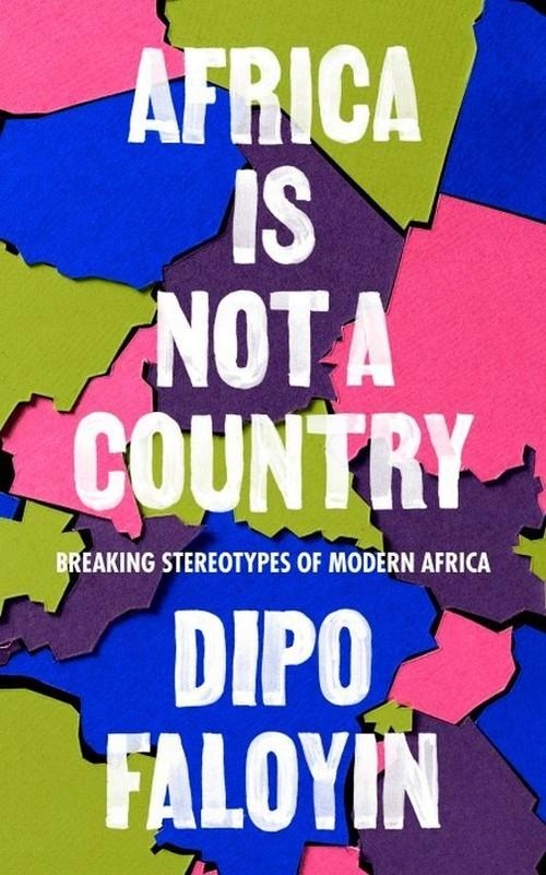 AFRICA IS NOT A COUNTRY, FALOYIN DIPO