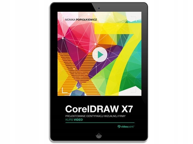 CorelDRAW X7. Kurs video. Projektowanie