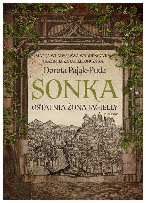 SONKA OSTATNIA ŻONA JAGIEŁŁY, PAJĄK-PUDA DOROTA