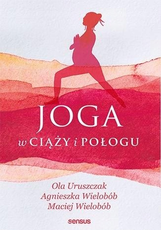 Joga w ciąży i połogu Ola Uruszczak