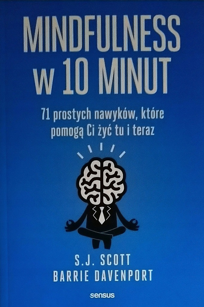 Mindfulness w 10 minut Davenport Barrie, S.J.Scott