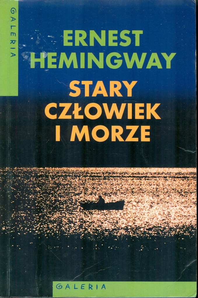 Stary Człowiek I Morze Gatunek Literacki Stary człowiek i morze Hemingway Galeria wyd MUZA - 8430386211