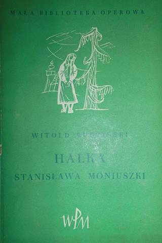 Halka Stanisława Moniuszki - Witold Rudziński