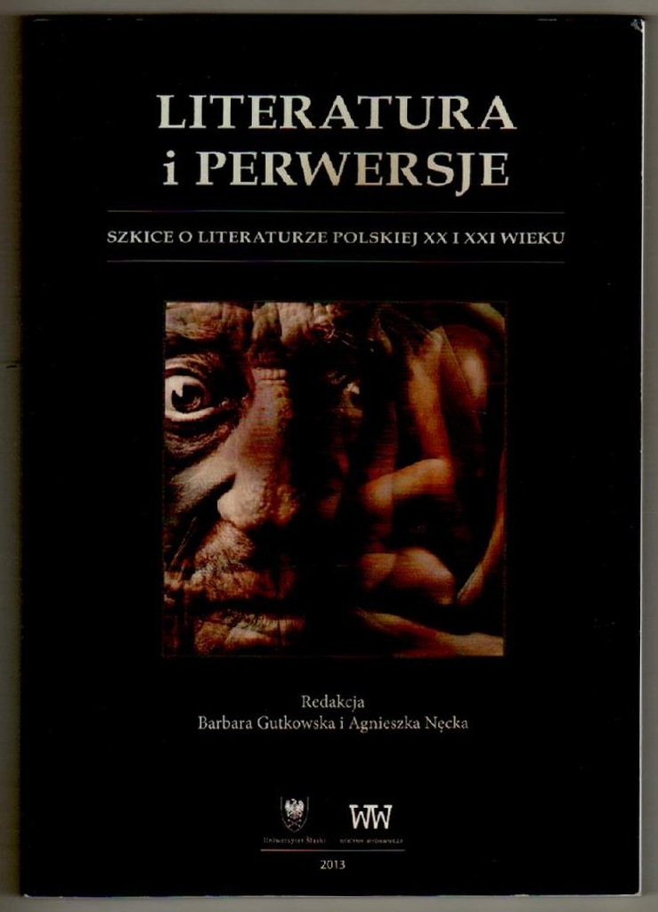 Literatura I Perwersje Gutkowska Necka 2013 7439892481 Oficjalne Archiwum Allegro