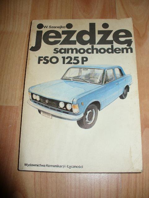 JEŻDŻĘ  SAMOCHODEM   FSO 125P