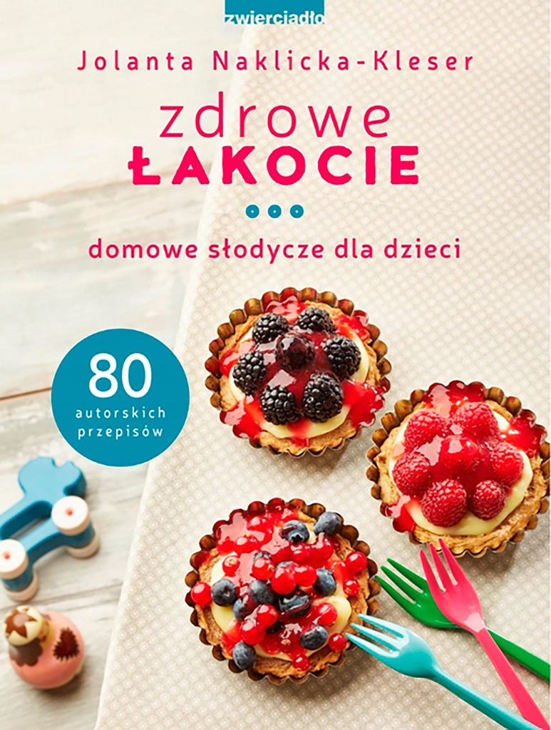 ZDROWE ŁAKOCIE - NAKLICKA-KLESER JOLANTA