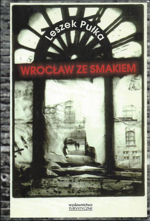 Leszek Pułka  WROCŁAW ZE SMAKIEM