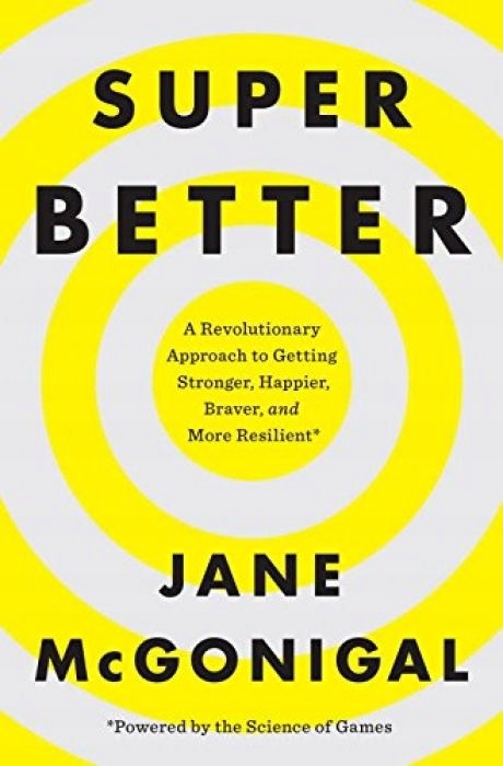 Jane McGonigal Superbetter A Revolutionary Approac