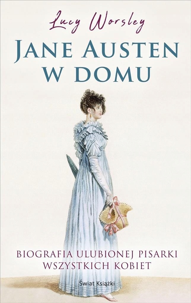 JANE AUSTEN W DOMU, LUCY WORSLEY