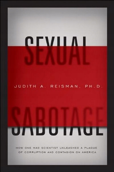 Sexual Sabotage: How One Mad Scientist Unleashed a