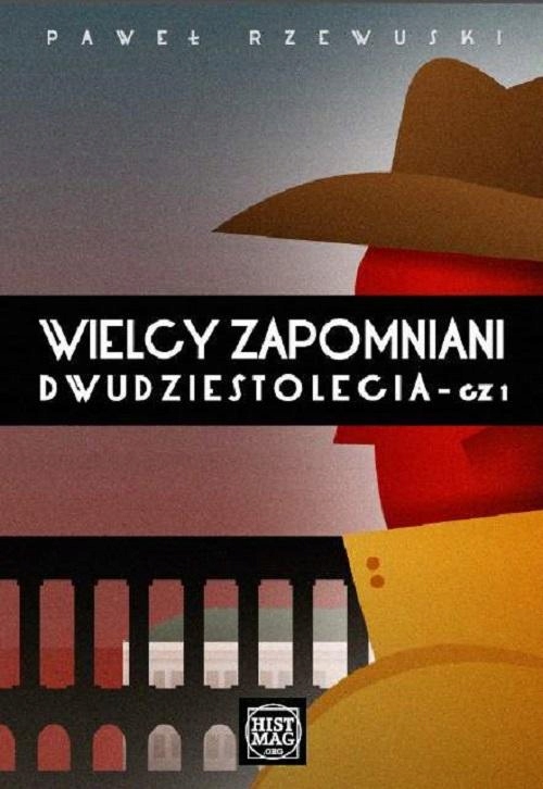 WIELCY ZAPOMNIANI DWUDZIESTOLECIA. CZĘŚĆ .. EBOOK