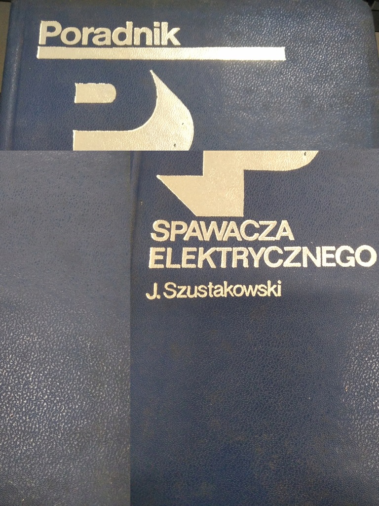 Szustakowski PORADNIK SPAWACZA ELEKTRYCZNEGO