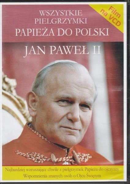 Jan Paweł II Wszystkie pielgrzymki do Polski VCD