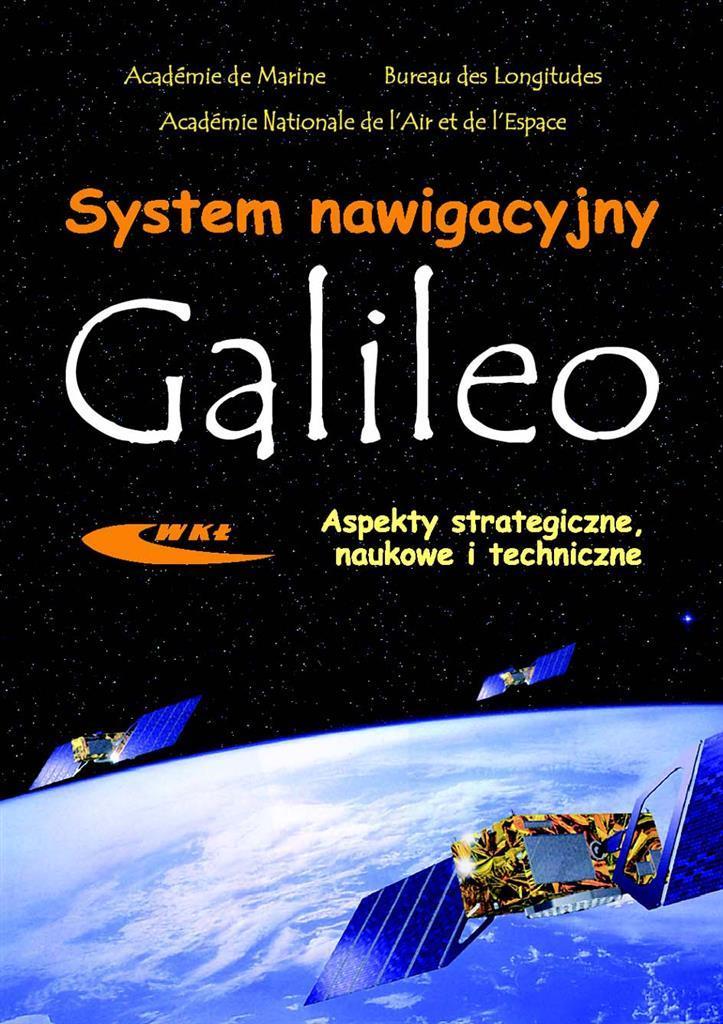 SYSTEM NAWIGACYJNY GALILEO. ASPEKTY STRATEGICZNE