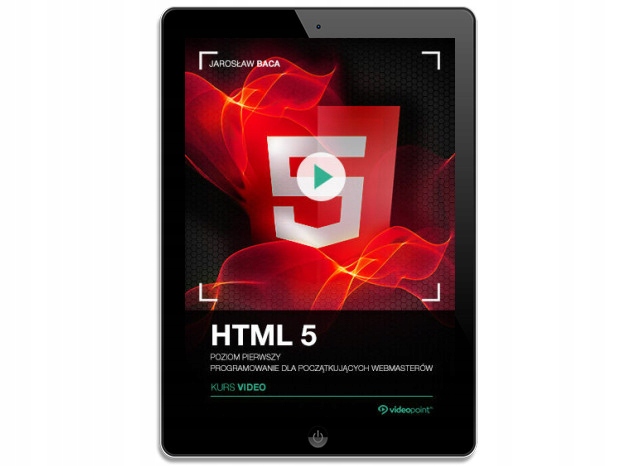 HTML5. Kurs video. Poziom pierwszy. Programowanie
