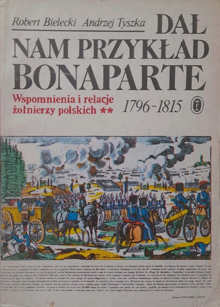 Dał nam przykład Bonaparte A. Tyszka, R. Bielecki