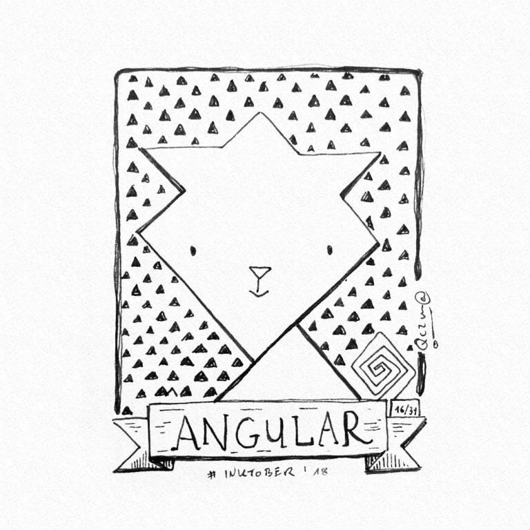 Angular - Kątowy - Inktober 2018/16 - 10x15cm