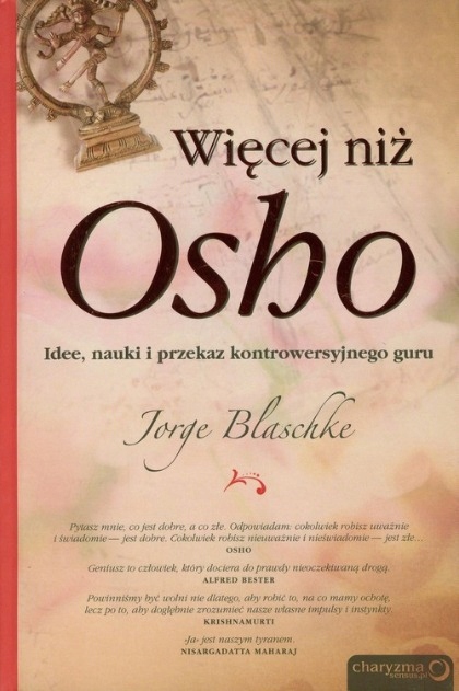 Więcej niż Osho Idee, nauki i przekaz kontrowersyjnego guru