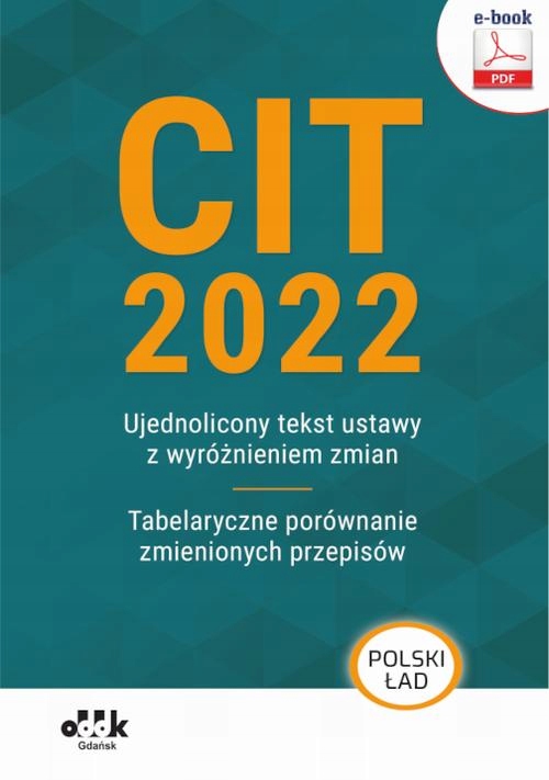 Ebook | CIT 2022 – ujednolicony tekst ustawy z wyróżnieniem zmian – tabelar