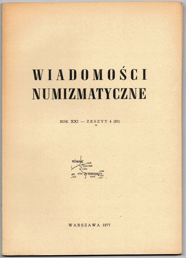 Wiadomości numizmatyczne Rok XXI - Zeszyt 4 (82)