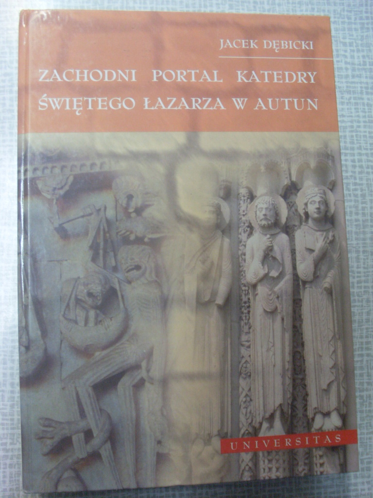 ZACHODNI PORTAL KATEDRY ŚW ŁAZARZA W AUTUN Dębicki