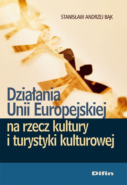 Działania Unii Europejskiej na rzecz kultury