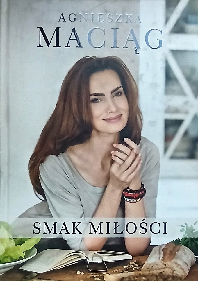 Smak miłości Agnieszka Maciąg