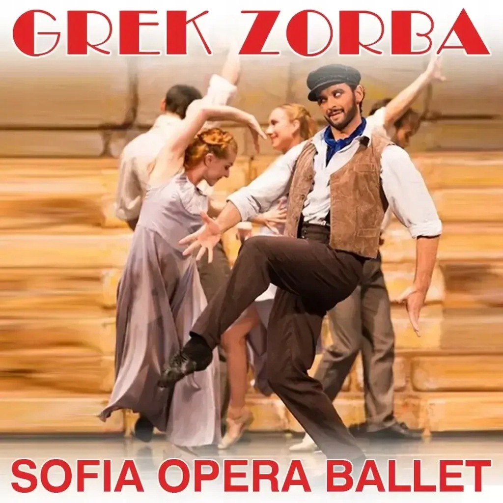 Grek Zorba - Sofia Opera Ballet, Olsztyn