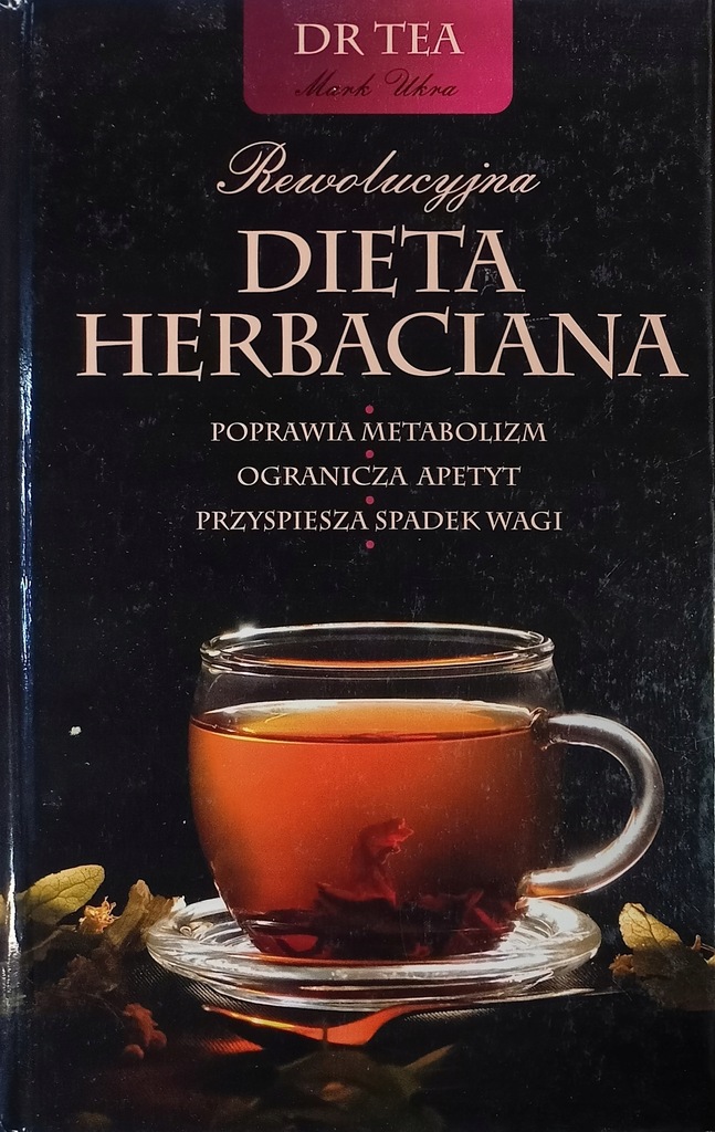Dr Tea Rewolucyjna Dieta Herbaciana