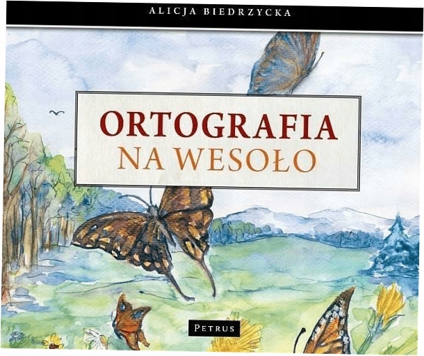 Ortografia na wesoło - Alicja Biedrzycka