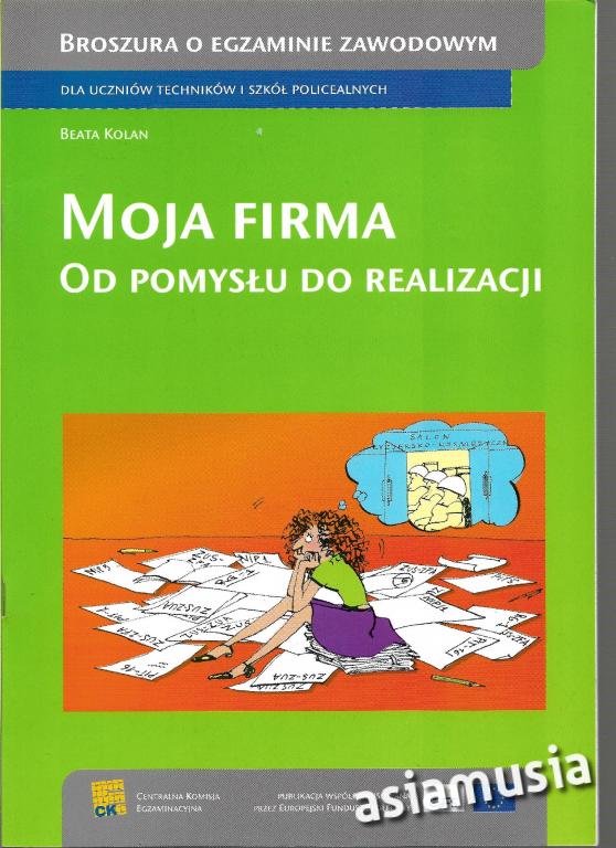 MOJA FIRMA OD POMYSŁU DO REALIZACJI