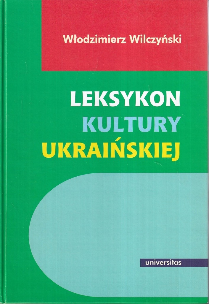 Leksykon kultury ukraińskiej Włodzimierz Wilczyński