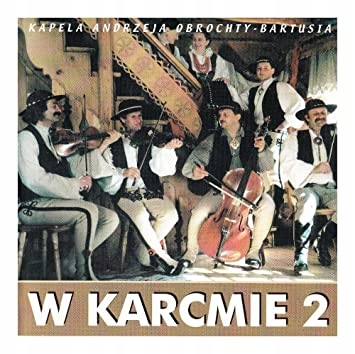 CD Kapela Andrzeja Obrochty Bartusia - W karcmie 2