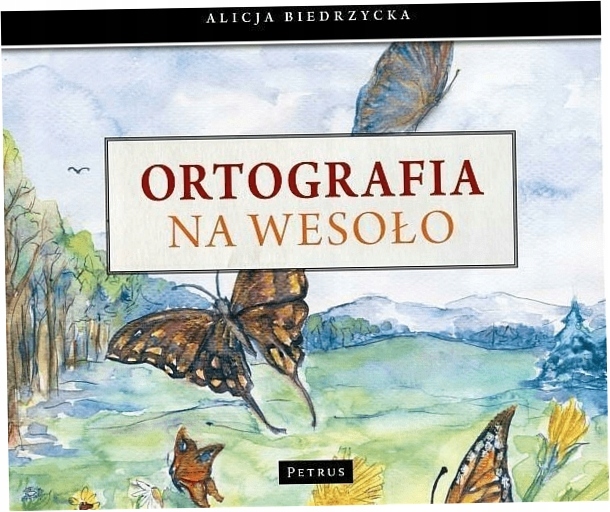 Ortografia na wesoło - Alicja Biedrzycka