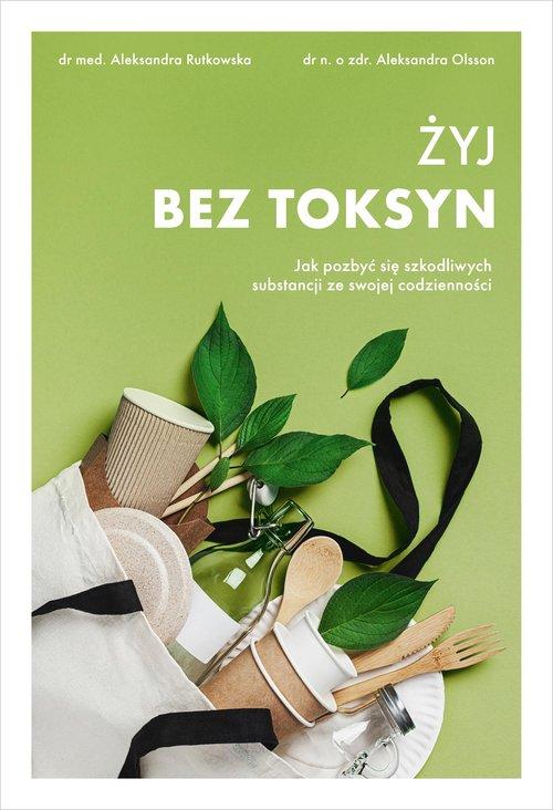 Żyj bez toksyn Aleksandra Olsson