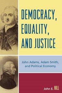 DEMOCRACY, EQUALITY, AND JUSTICE JOHN E. HILL
