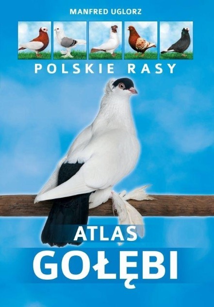 Atlas gołębi Polskie rasy Manfred Uglorz