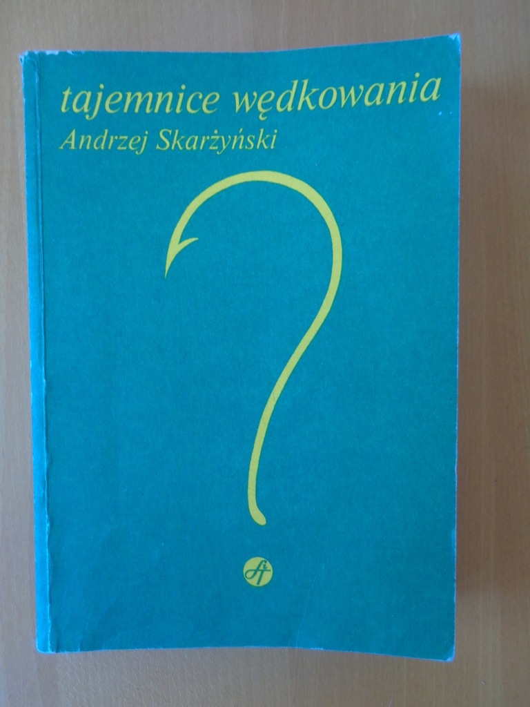 Tajemnice wędkowania Andrzej Skarżyński
