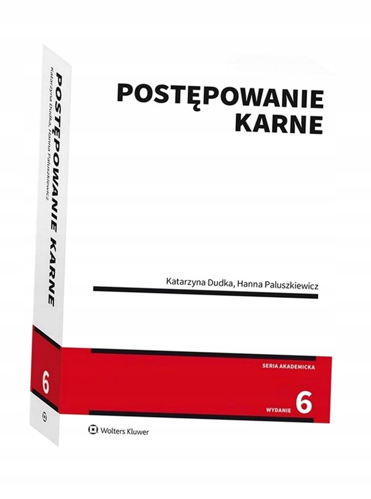 POSTĘPOWANIE KARNE W.6 KATARZYNA DUDKA, HANNA PALUSZKIEWICZ