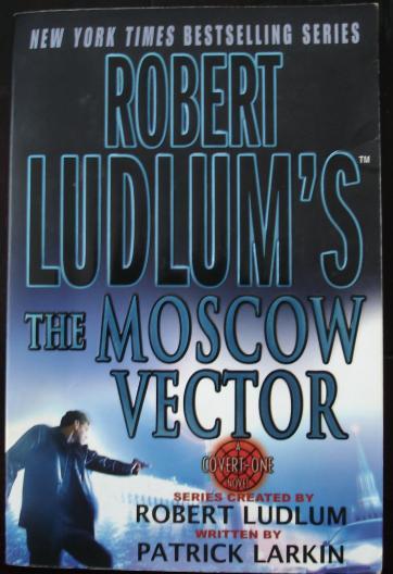 Robert Ludlum's "The Moscow Vector"