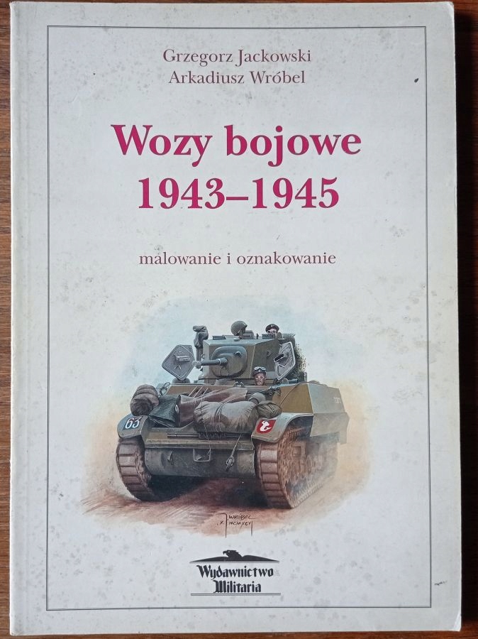 Wozy bojowe 1943-1945 malowanie i znakowanie - Militaria