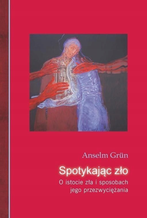 Spotykając zło. O istocie zła i sposobach...