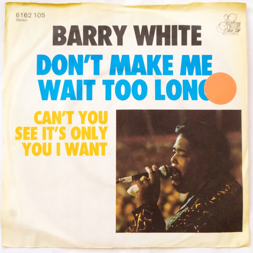 Barry White- Don't Make Me Wait Too Long - SP 7'' -- 1539