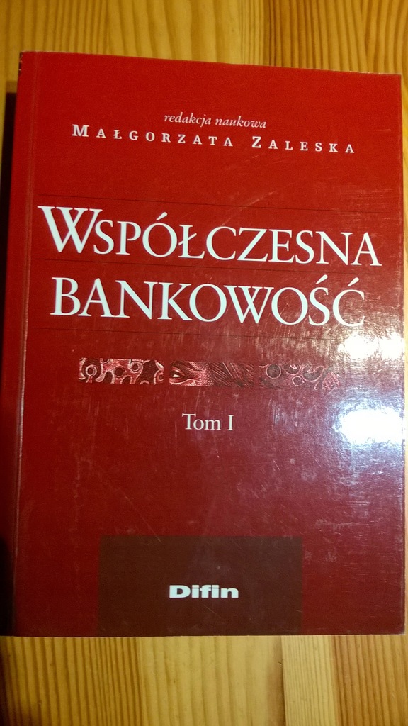 Współczesna Bankowość Tom I Małgorzata Zalewska