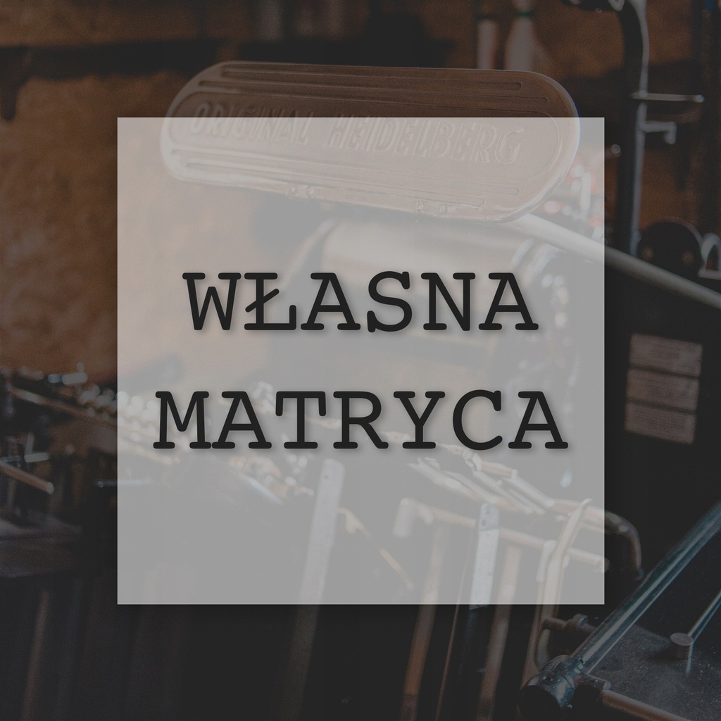 WŁASNA MATRYCA DRUKARSKA – PROJEKT WZORU/LOGO/GRAFIKI