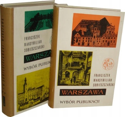 Warszawa wybór publikacji 1-2 tomy Franciszek Maks